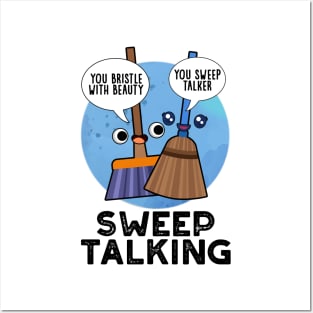 Sweep Talking Cute Sweet Talk Broom Pun Posters and Art